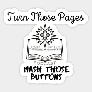 Turn Those Pages, Mash Those Buttons Sticker